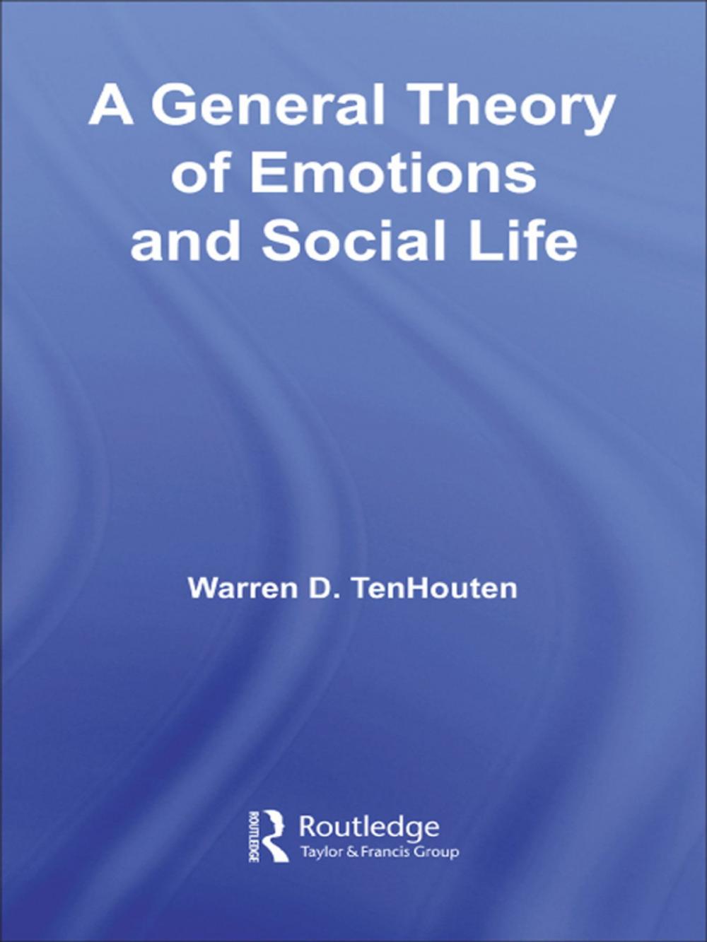 Big bigCover of A General Theory of Emotions and Social Life