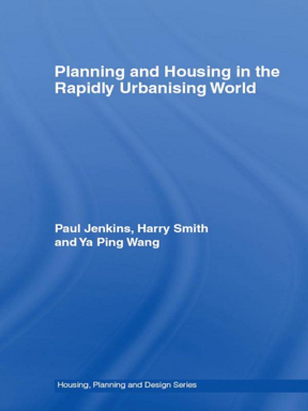 Big bigCover of Planning and Housing in the Rapidly Urbanising World