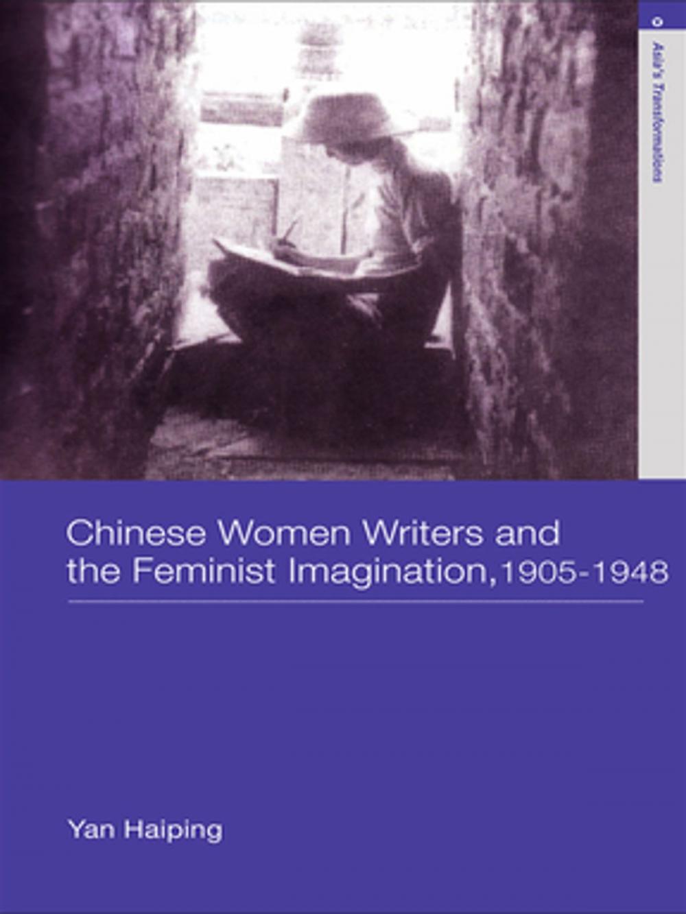 Big bigCover of Chinese Women Writers and the Feminist Imagination, 1905-1948