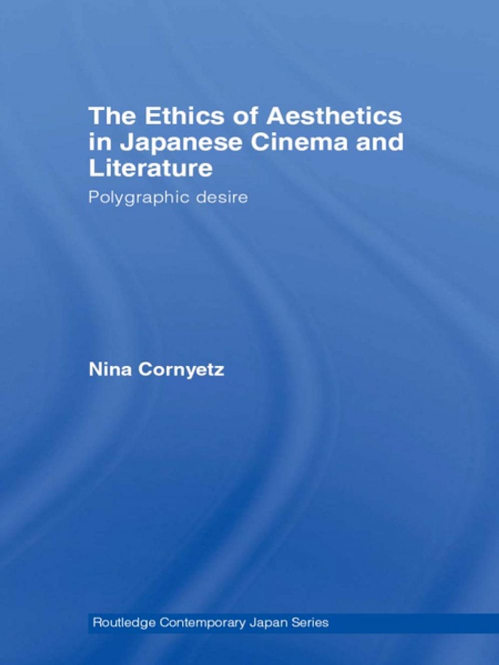 Big bigCover of The Ethics of Aesthetics in Japanese Cinema and Literature