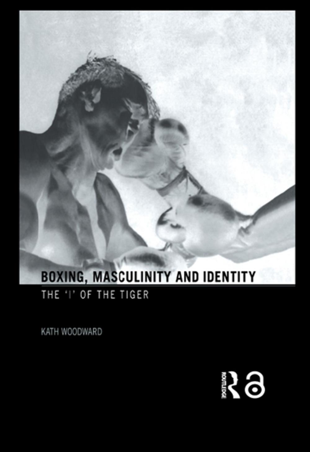 Big bigCover of Boxing, Masculinity and Identity