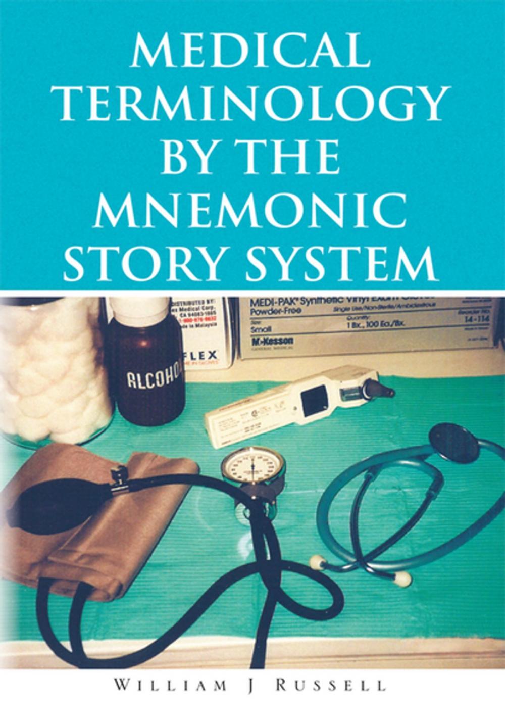 Big bigCover of Medical Terminology by the Mnemonic Story System