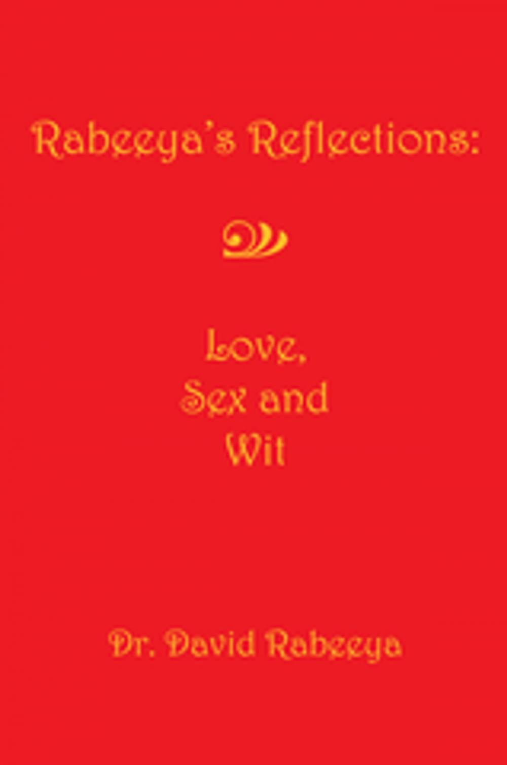 Big bigCover of Rabeeya's Reflections: Love, Sex and Wit