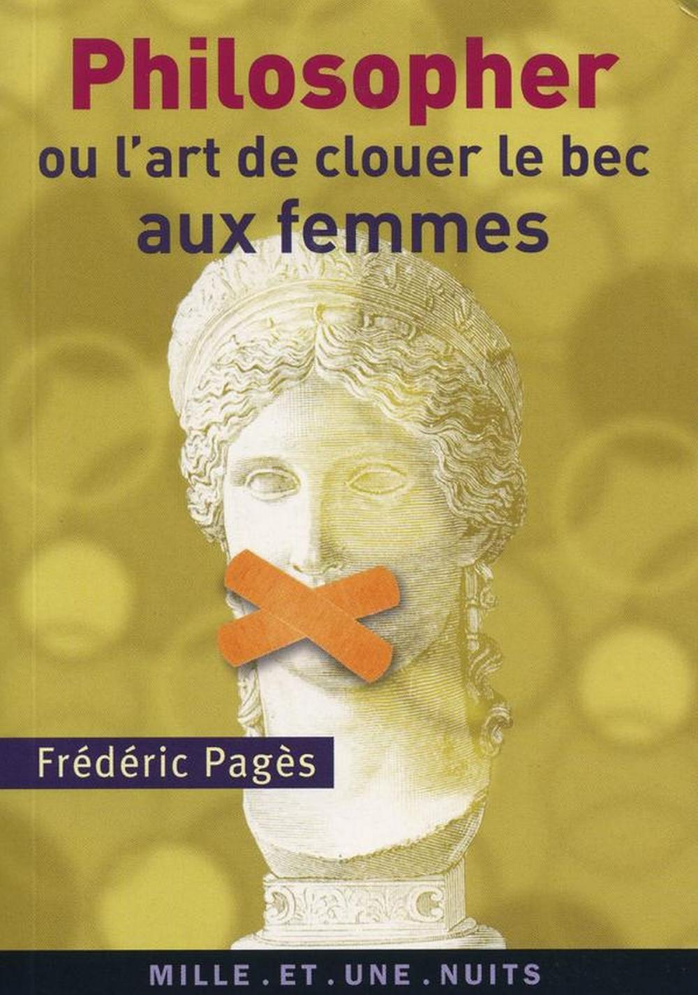 Big bigCover of Philosopher ou l'art de clouer le bec aux femmes