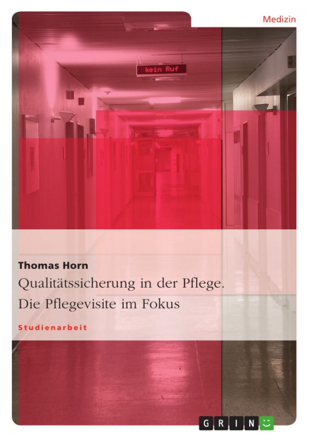 Big bigCover of Qualitätssicherung in der Pflege. Die Pflegevisite im Fokus