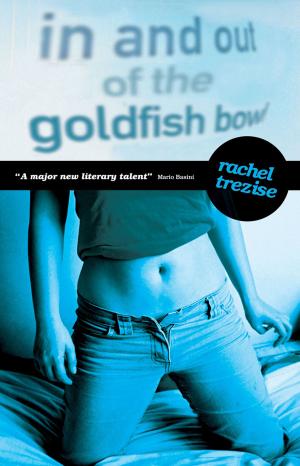 Cover of the book In and Out of the Goldfish Bowl by Griff Rhys Jones