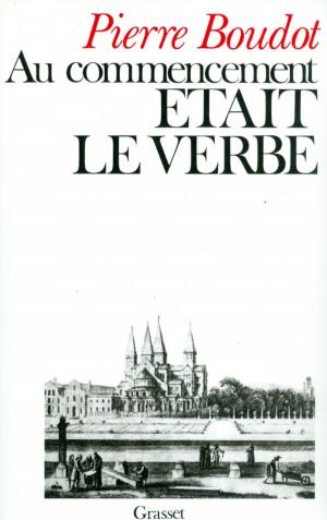 Cover of the book Au commencement était le verbe by Bernard-Henri Lévy