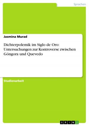 Cover of the book Dichterpolemik im Siglo de Oro: Untersuchungen zur Kontroverse zwischen Góngora und Quevedo by Martina Gürster, Eva Pasternak