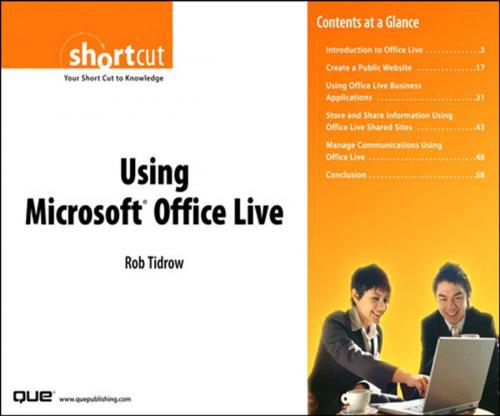 Cover of the book Using Microsoft Office Live (Digital Short Cut) by Rob Tidrow, Pearson Education