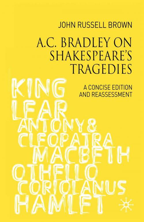 Cover of the book A.C. Bradley on Shakespeare's Tragedies by John Russell Brown, Macmillan Education UK