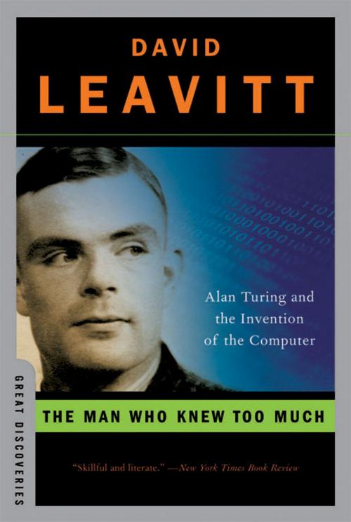 Cover of the book The Man Who Knew Too Much: Alan Turing and the Invention of the Computer (Great Discoveries) by David Leavitt, W. W. Norton & Company