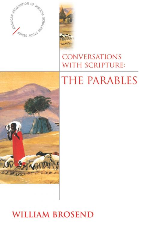 Cover of the book Conversations with Scripture: The Parables by William Brosend, Church Publishing Inc.