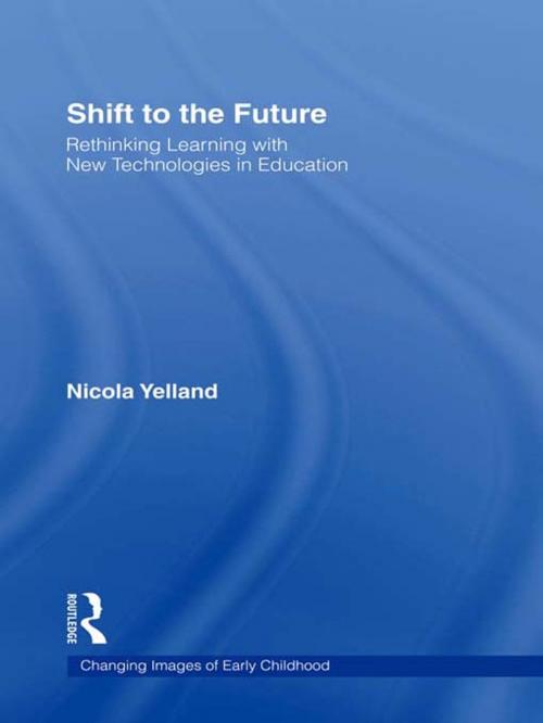 Cover of the book Shift to the Future by Nicola Yelland, Taylor and Francis