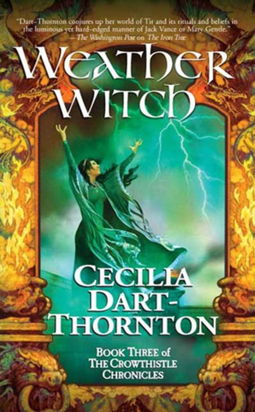 Cover of the book Weatherwitch by Cecilia Dart-Thornton, Tom Doherty Associates