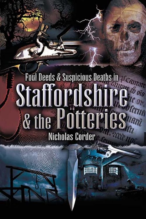 Cover of the book Foul Deeds and Suspicious Deaths in Staffordshire & The Potteries by Nicholas Corder, Pen and Sword