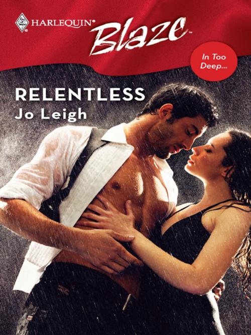 Cover of the book Relentless by Jo Leigh, Harlequin