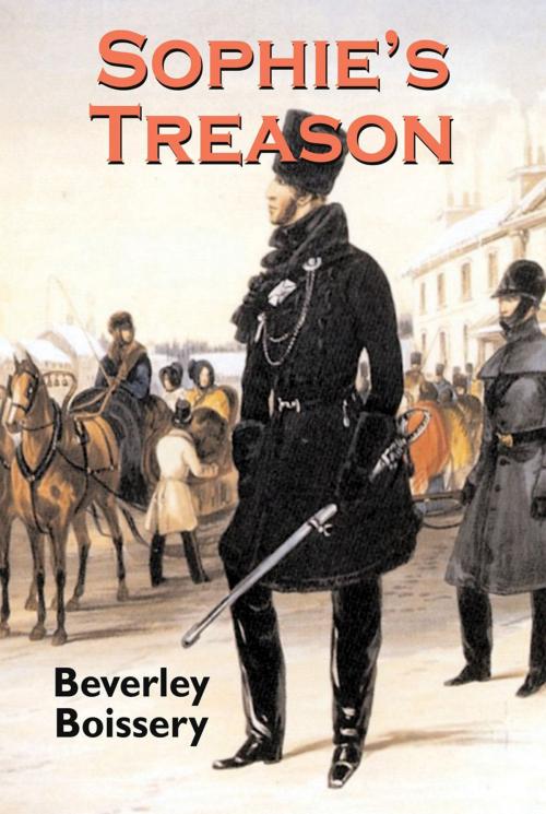 Cover of the book Sophie's Treason by Beverley Boissery, Dundurn