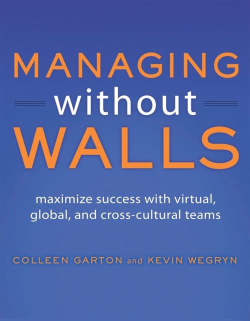 Cover of the book Managing Without Walls by Colleen Garton, Kevin Wegryn, Mc Press