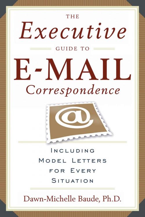 Cover of the book The Executive Guide to E-mail Correspondence by Dawn-Michelle Baude, Red Wheel Weiser