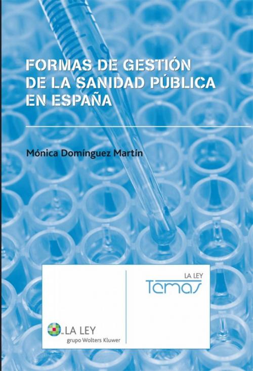 Cover of the book Formas de Gestión de la Sanidad Pública en España by Mónica Dominguez Martín, Ángel Menéndez Rexach, Wolters Kluwer
