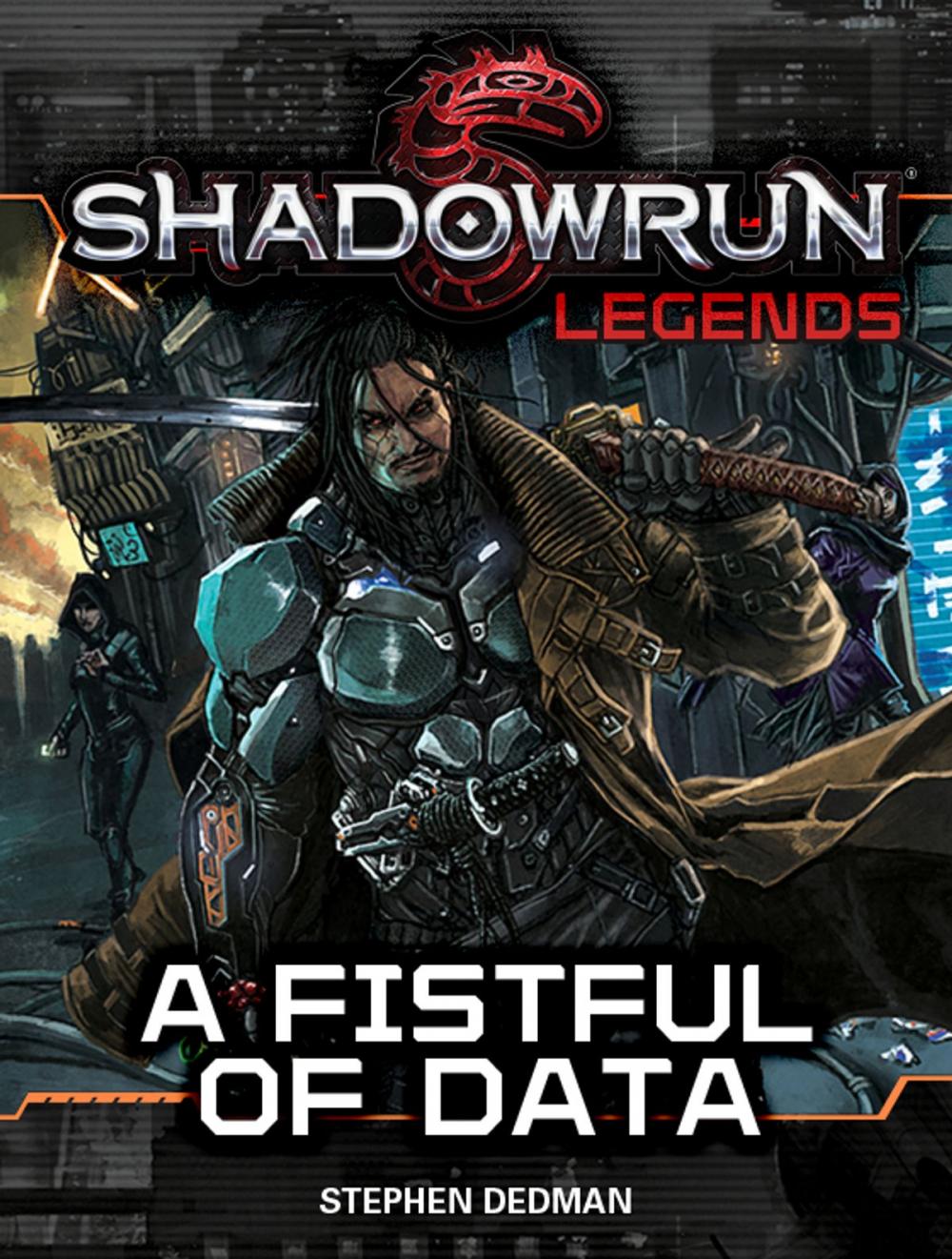 Big bigCover of Shadowrun Legends: A Fistful of Data