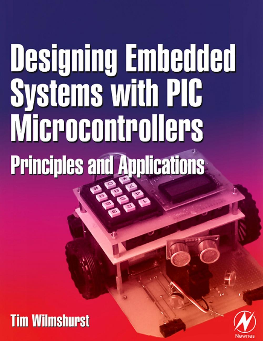 Big bigCover of Designing Embedded Systems with PIC Microcontrollers