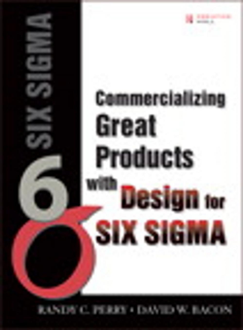 Big bigCover of Commercializing Great Products with Design for Six Sigma