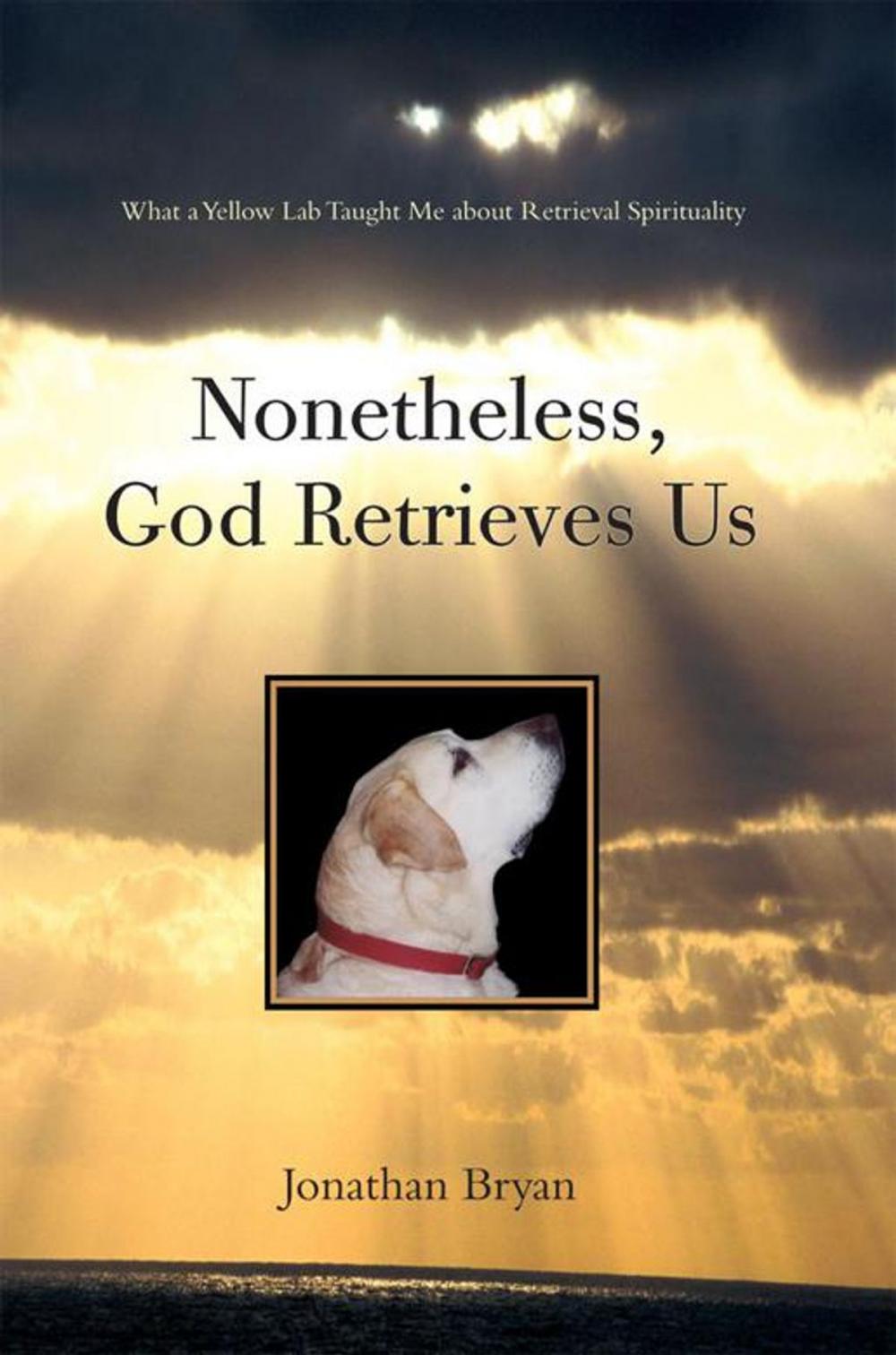 Big bigCover of Nonetheless, God Retrieves Us