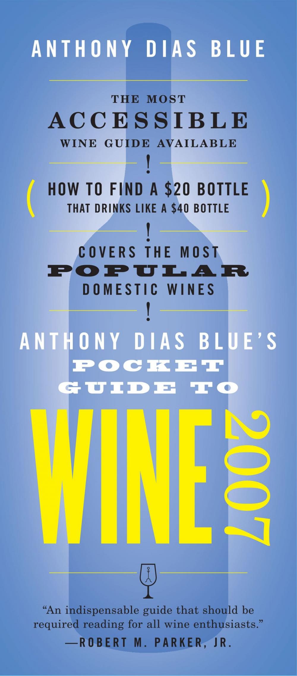 Big bigCover of Anthony Dias Blue's Pocket Guide to Wine 2007