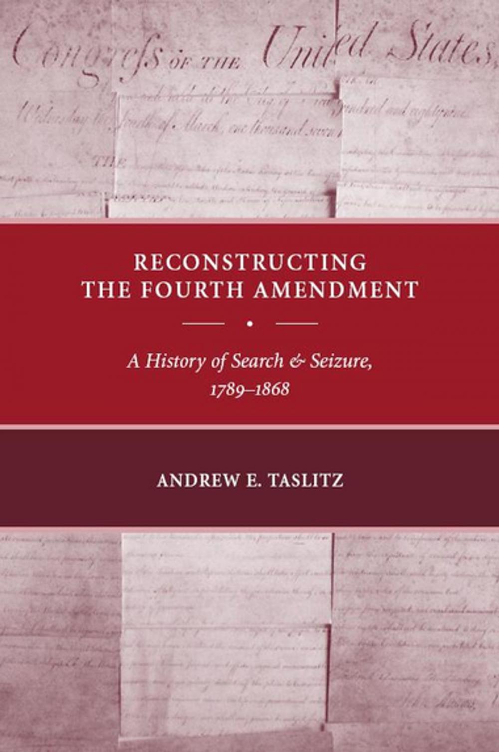 Big bigCover of Reconstructing the Fourth Amendment