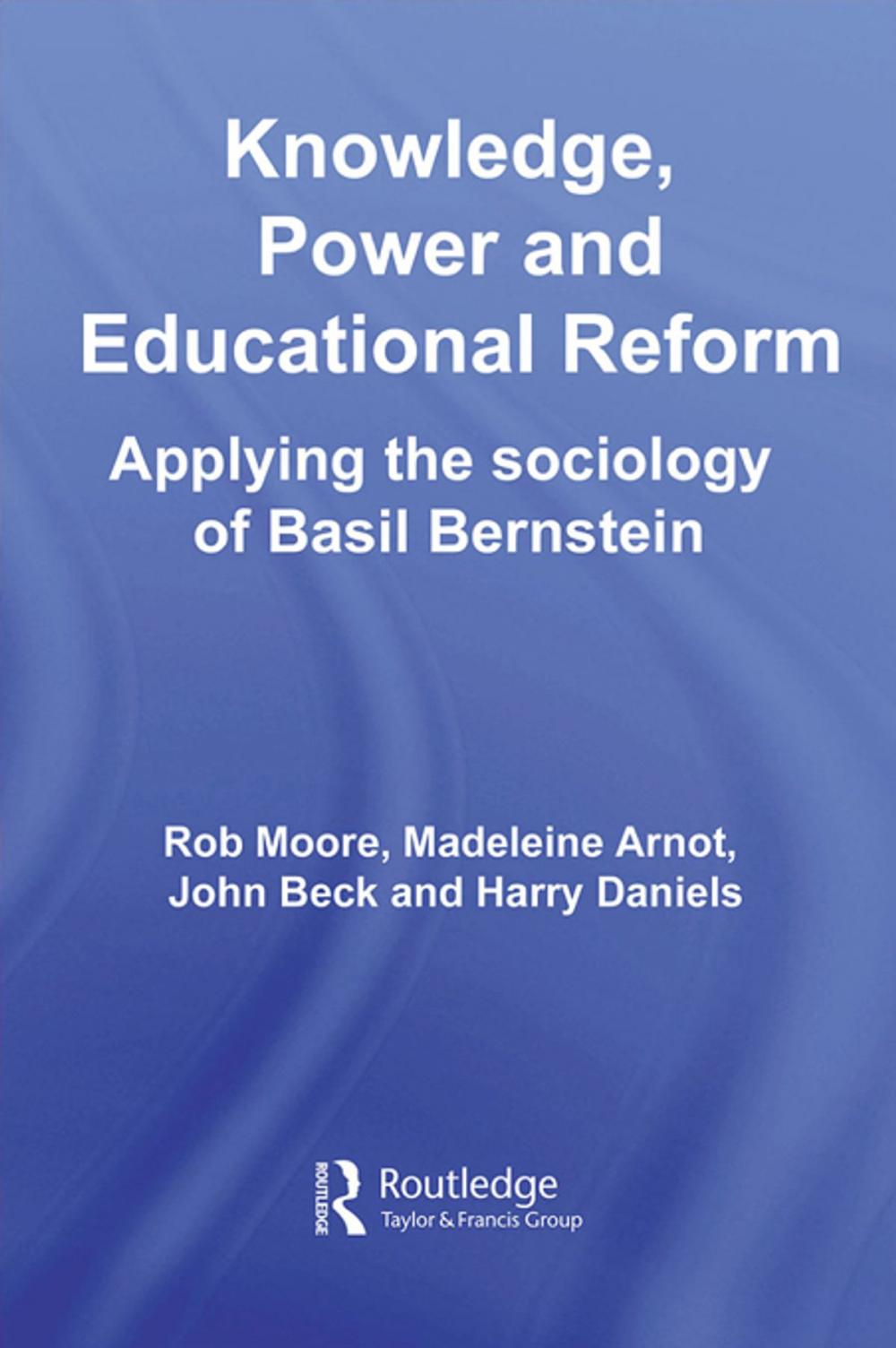 Big bigCover of Knowledge, Power and Educational Reform