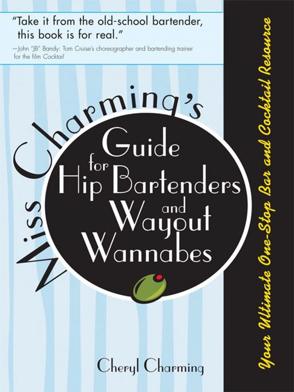 Big bigCover of Miss Charming's Guide for Hip Bartenders and Wayout Wannabes