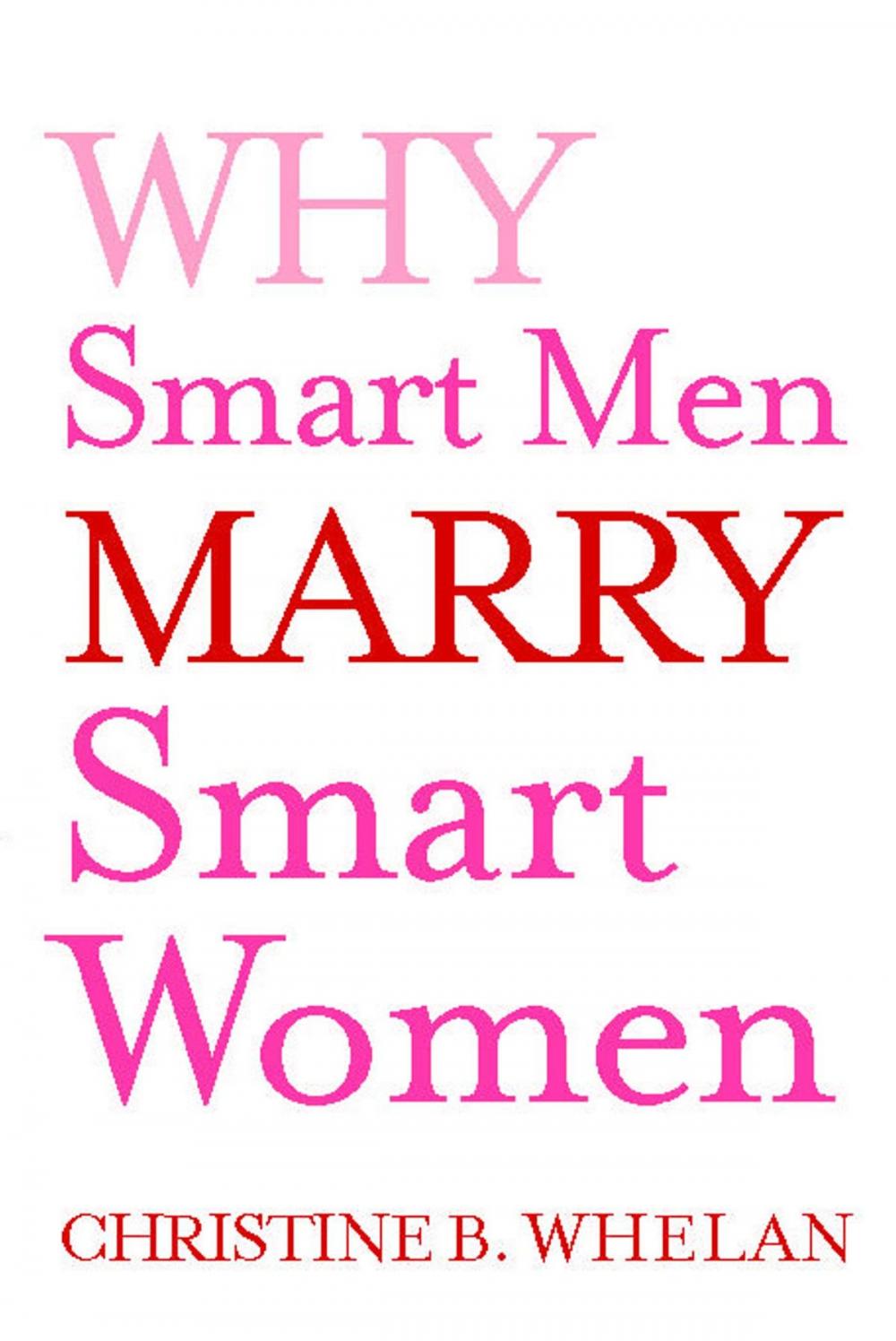 Big bigCover of Why Smart Men Marry Smart Women