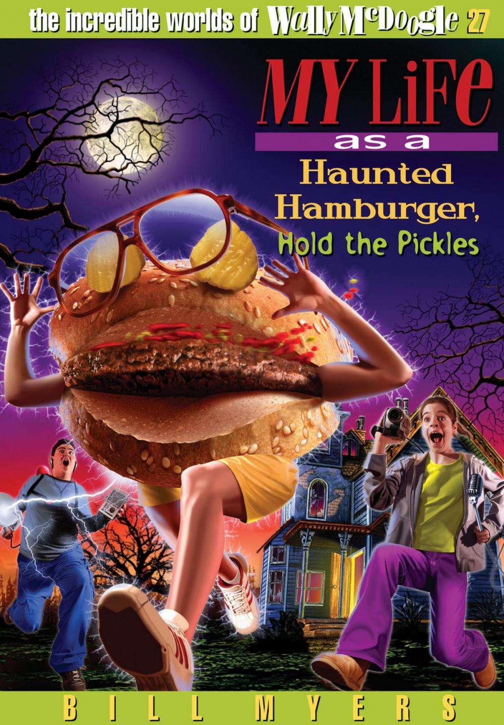 Big bigCover of My Life as a Haunted Hamburger, Hold the Pickles
