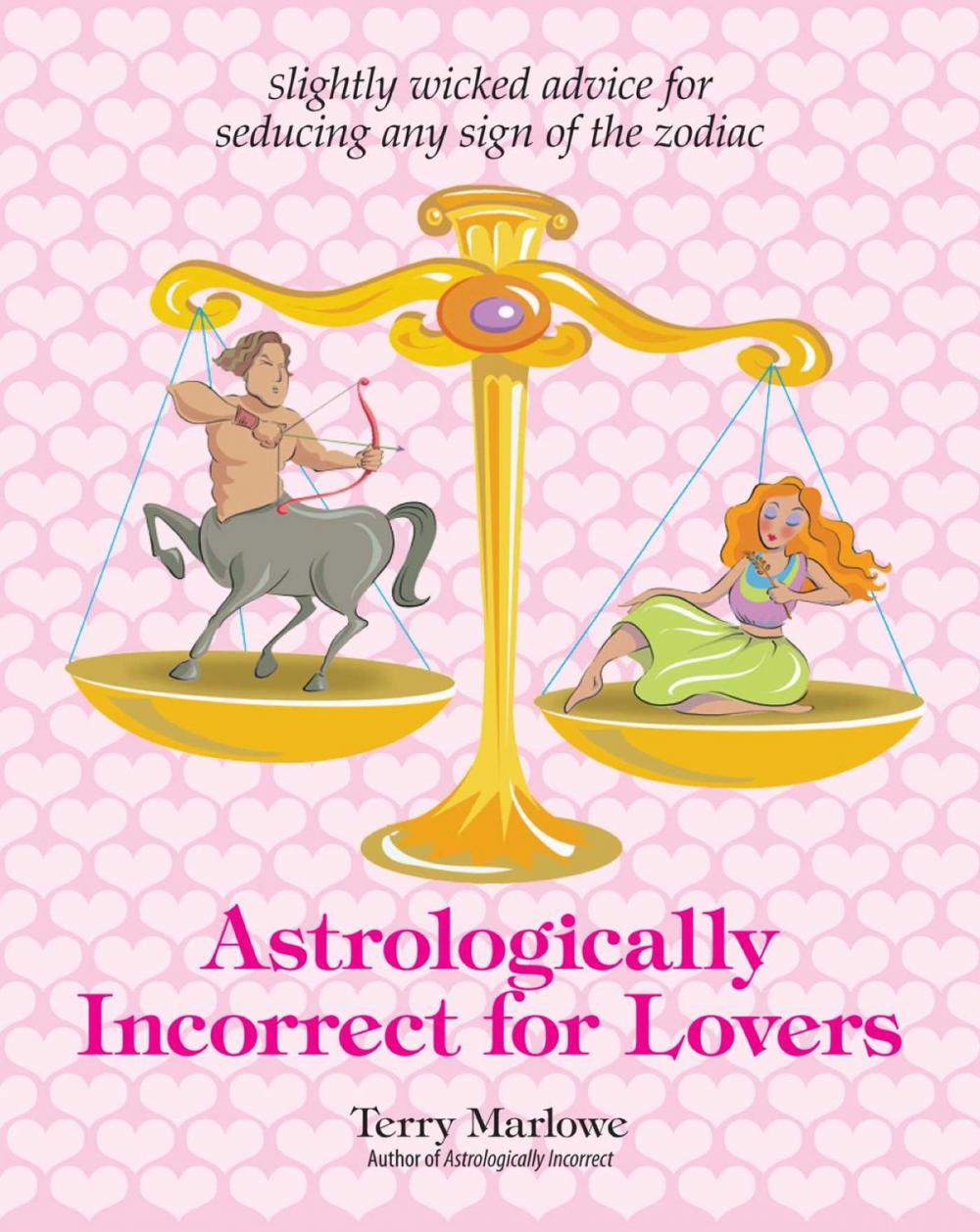 Big bigCover of Astrologically Incorrect For Lovers