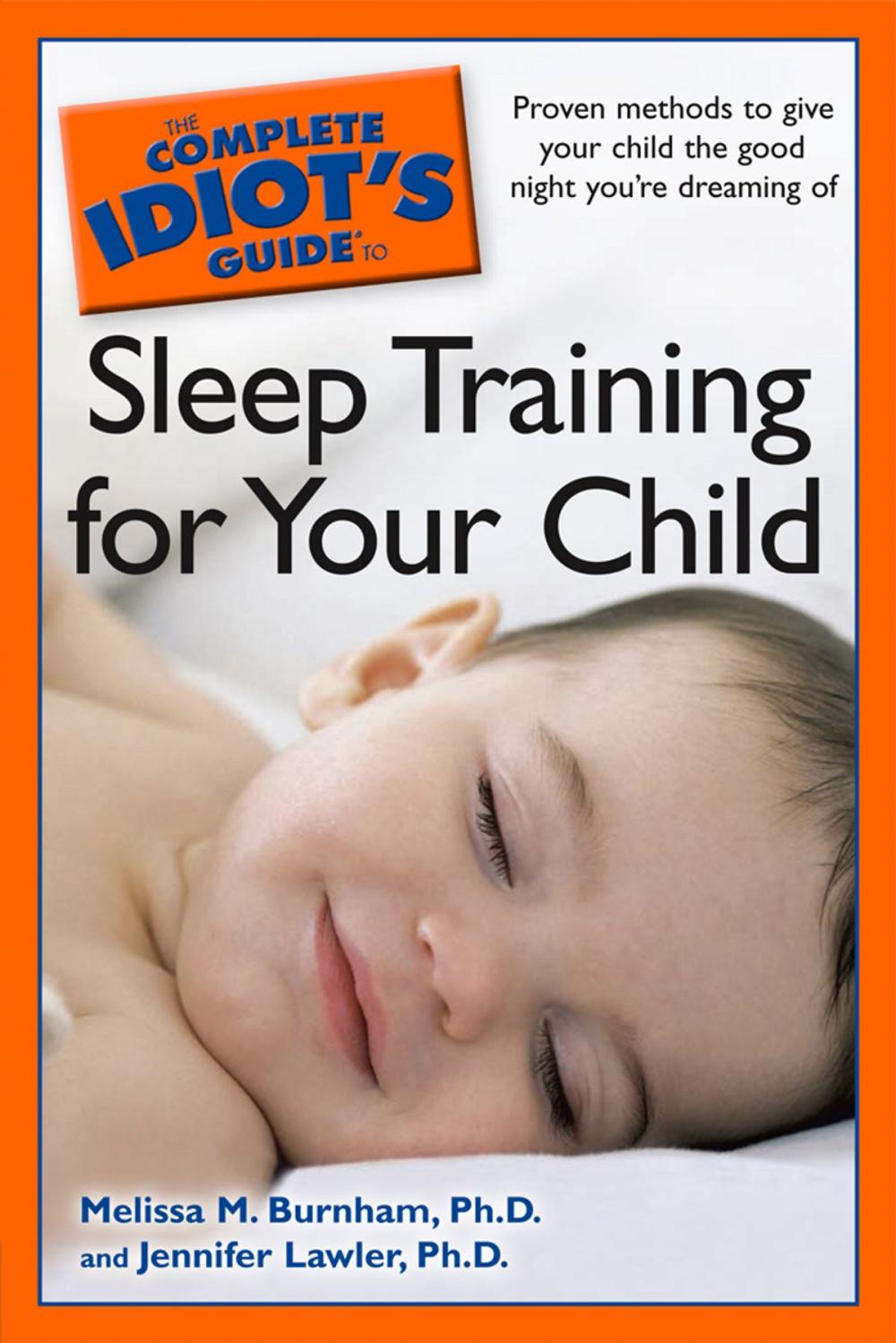 Big bigCover of The Complete Idiot's Guide to Sleep Training Your Child