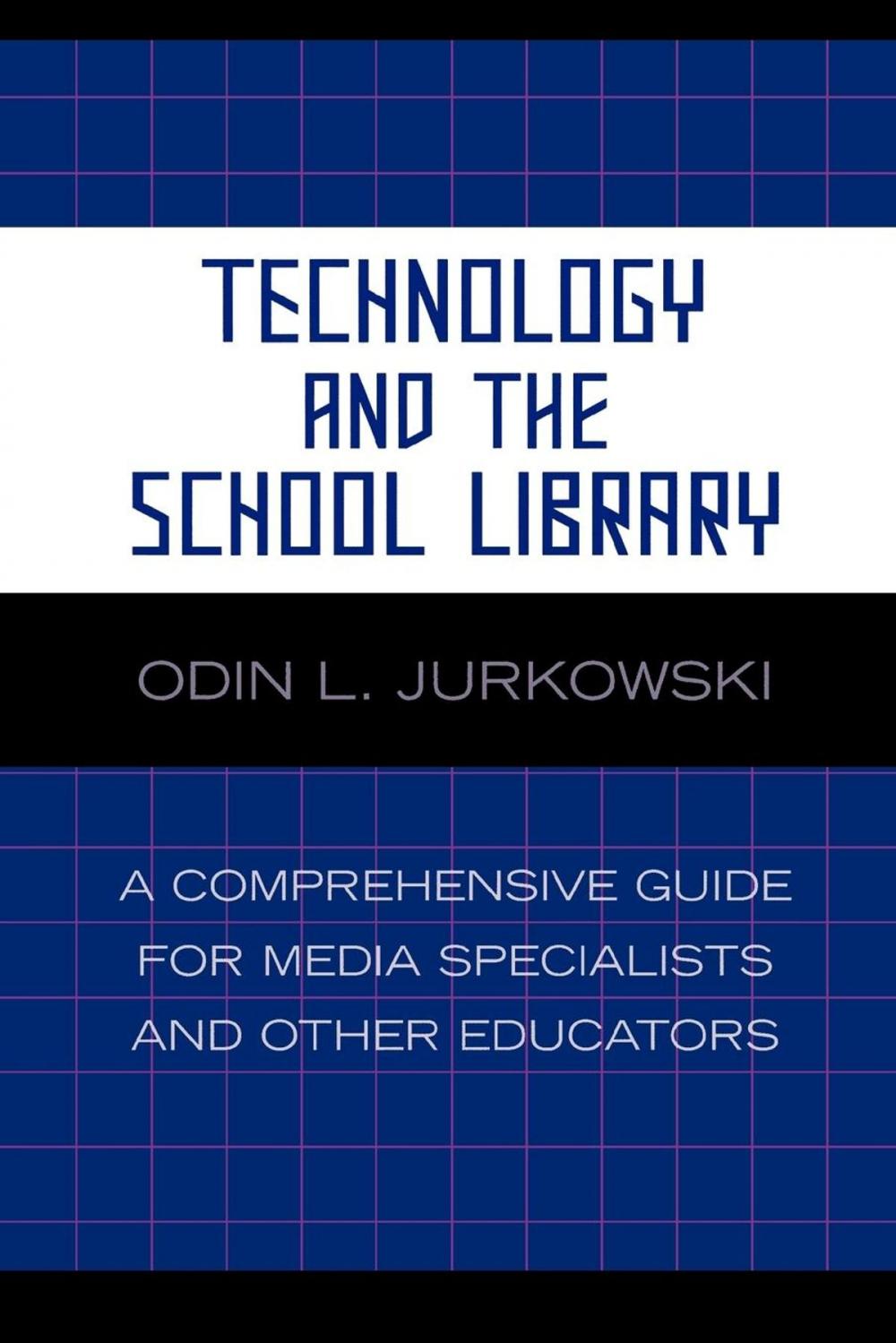 Big bigCover of Technology and the School Library