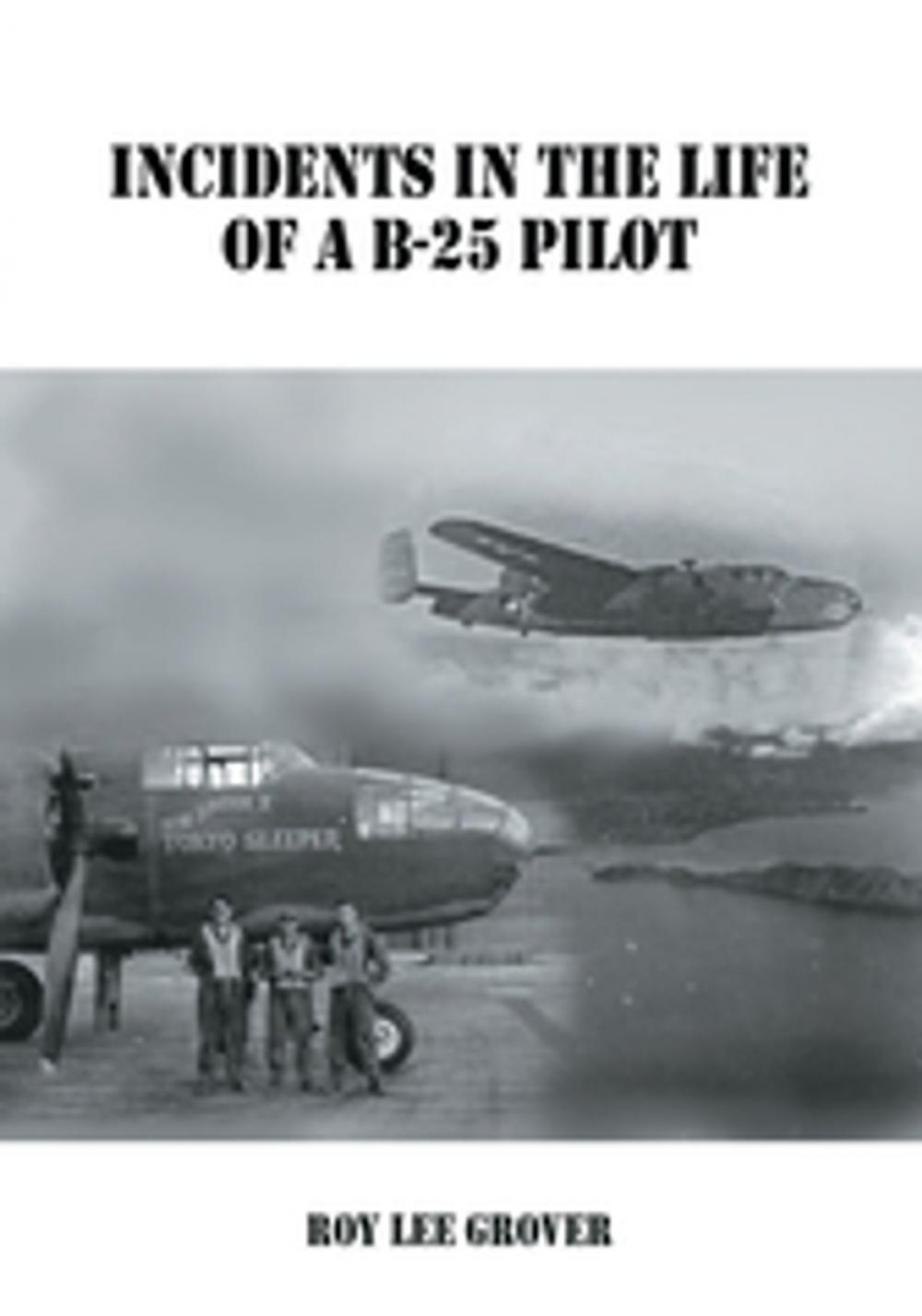 Big bigCover of Incidents in the Life of a B-25 Pilot