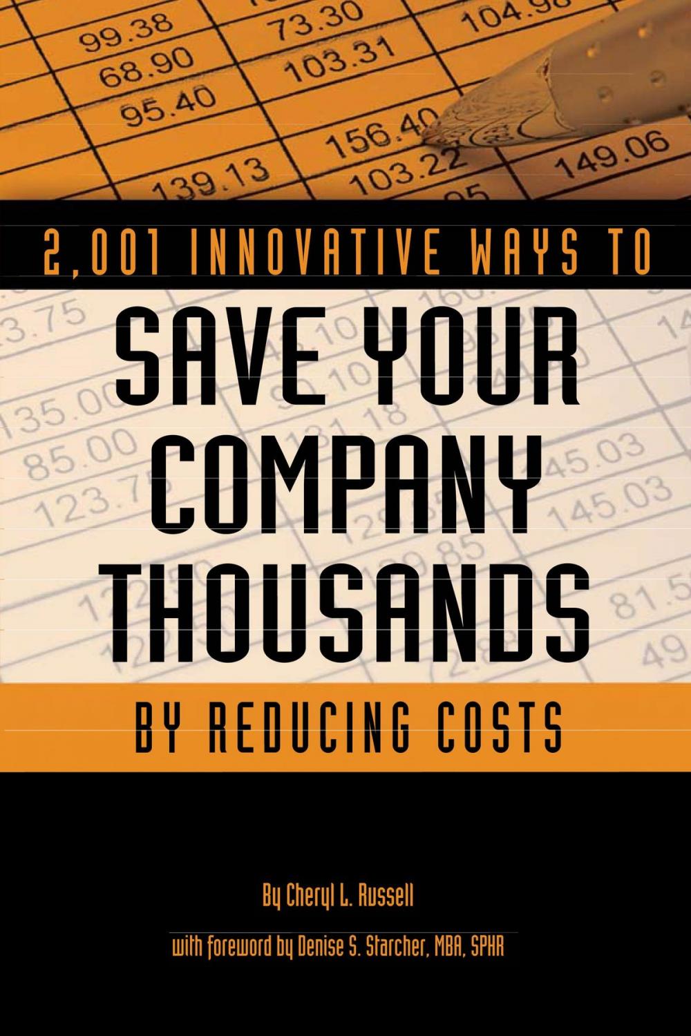 Big bigCover of 2,001 Innovative Ways to Save Your Company Thousands by Reducing Costs: A Complete Guide to Creative Cost Cutting And Boosting Profits