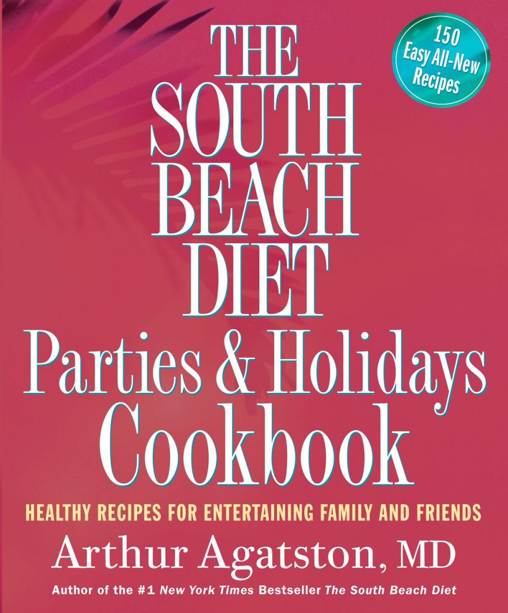 Big bigCover of The South Beach Diet Parties and Holidays Cookbook