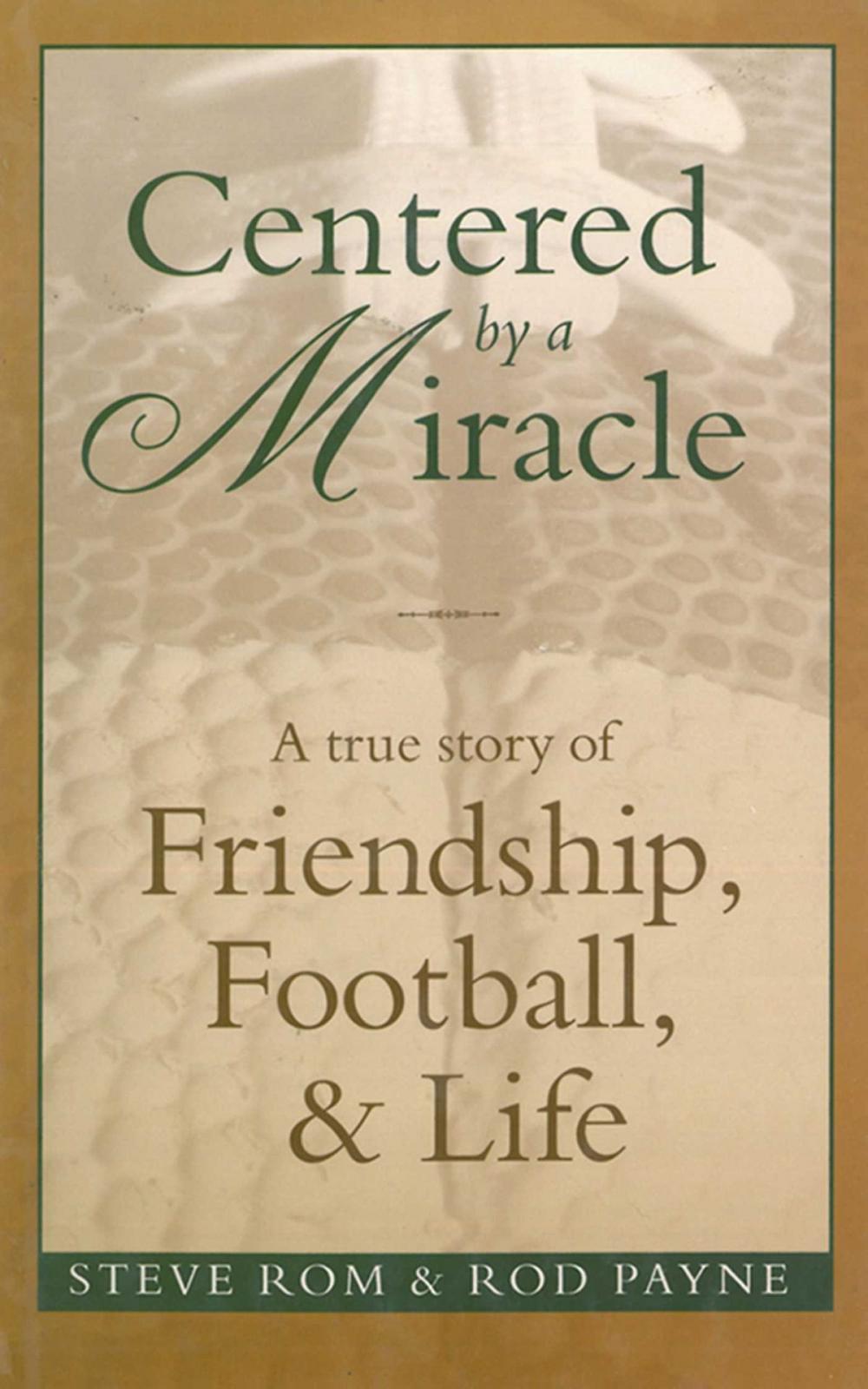 Big bigCover of Centered By A Miracle: A True Story of Friendship, Football and Life