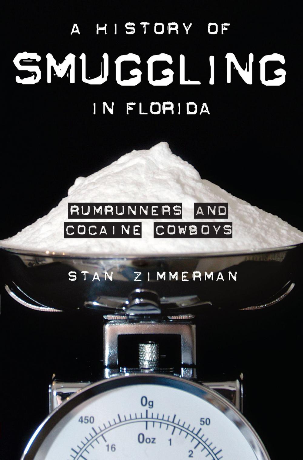 Big bigCover of A History of Smuggling in Florida