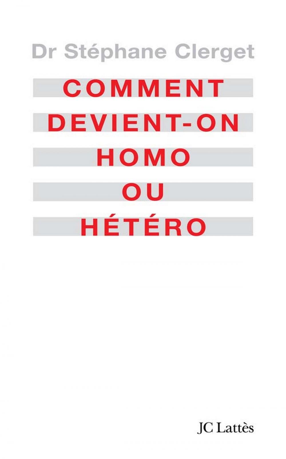 Big bigCover of Comment devient-on homo ou hétéro?