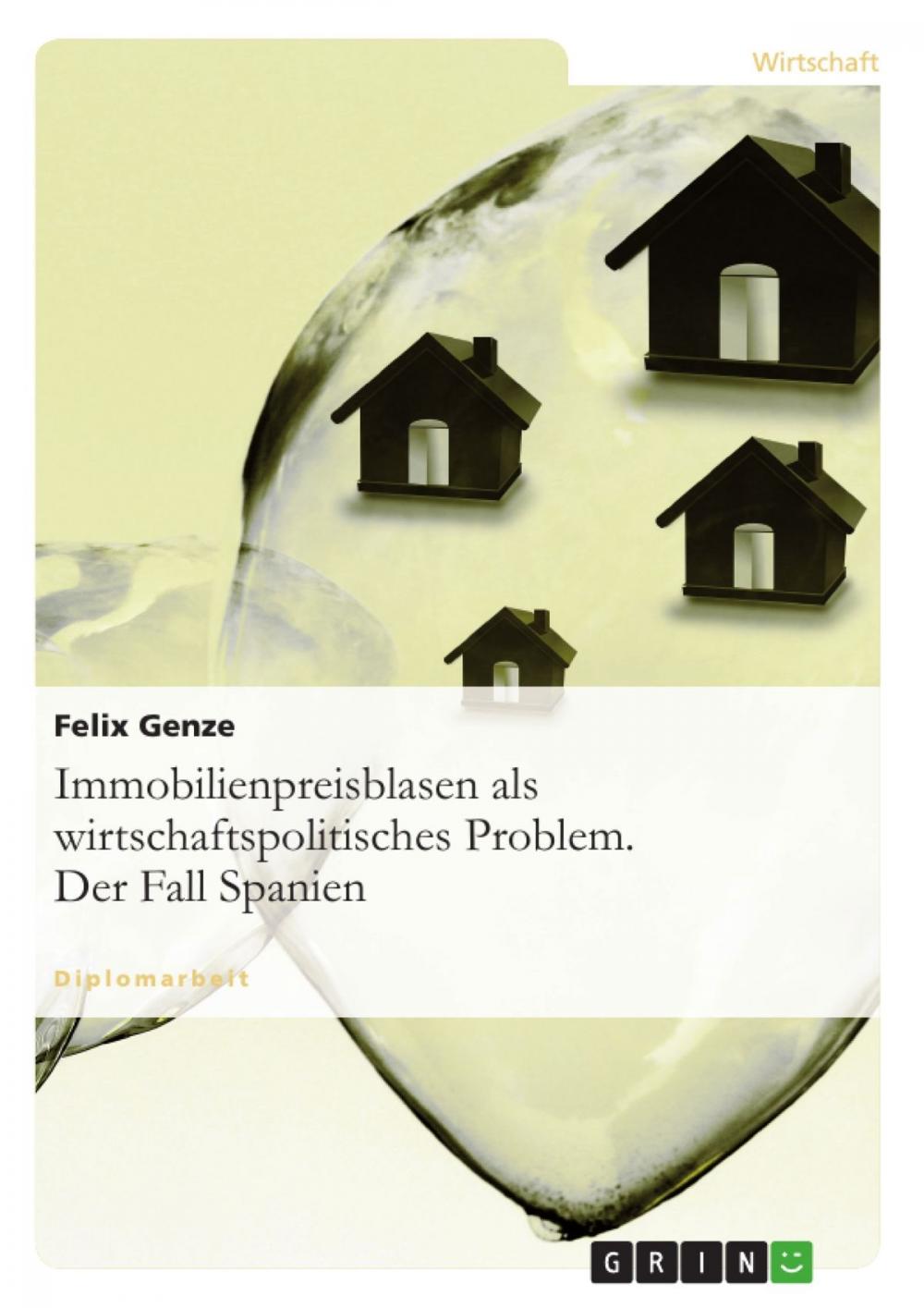 Big bigCover of Immobilienpreisblasen als wirtschaftspolitisches Problem. Der Fall Spanien