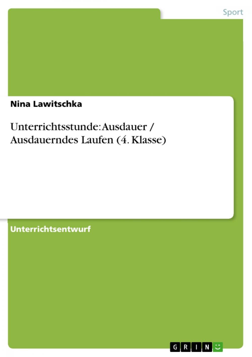 Big bigCover of Unterrichtsstunde: Ausdauer / Ausdauerndes Laufen (4. Klasse)