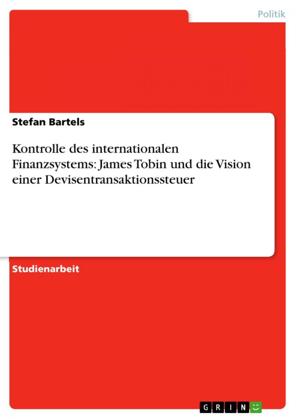 Big bigCover of Kontrolle des internationalen Finanzsystems: James Tobin und die Vision einer Devisentransaktionssteuer