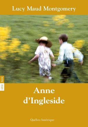 Cover of the book Anne 06 - Anne d'Ingleside by François Gravel