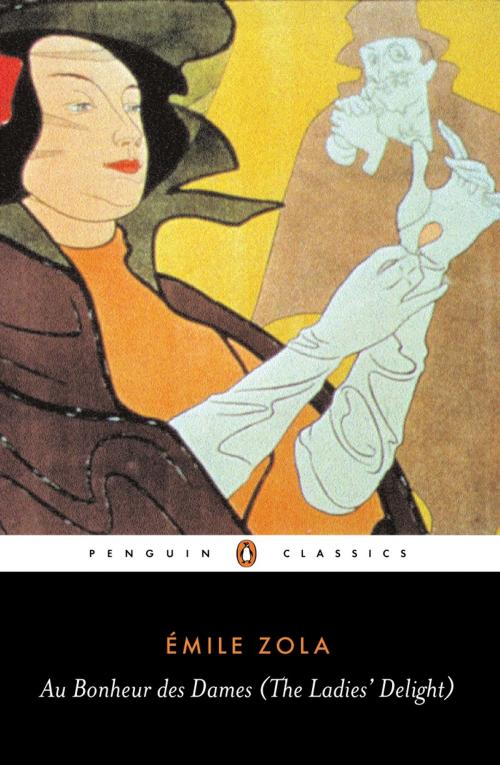 Cover of the book Au Bonheur des Dames (The Ladies' Delight) by Émile Zola, Penguin Books Ltd