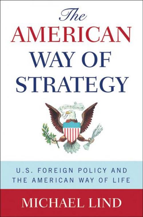 Cover of the book The American Way of Strategy by Michael Lind, Oxford University Press