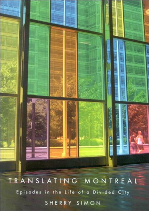 Cover of the book Translating Montreal by Sherry Simon, McGill-Queen's University Press